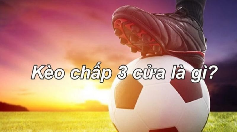 Cược 3 cửa là gì?