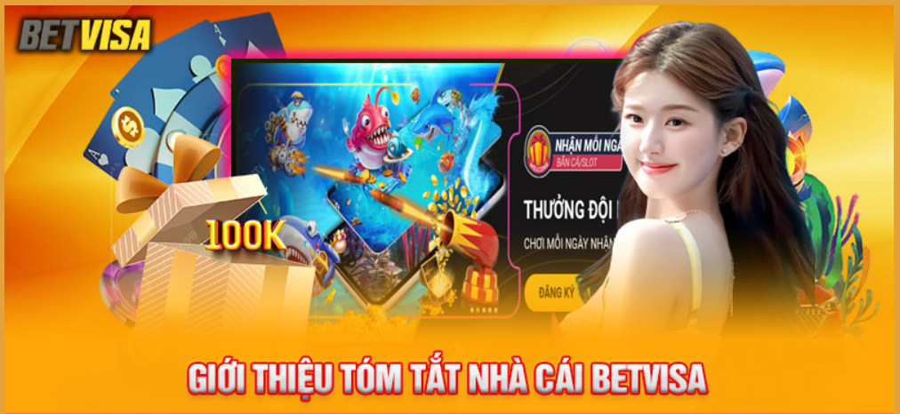 Giới thiệu đôi nét về betvisa
