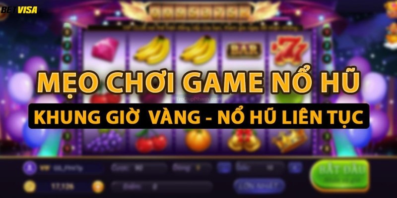 Mẹo chơi game nổ hũ uy tín