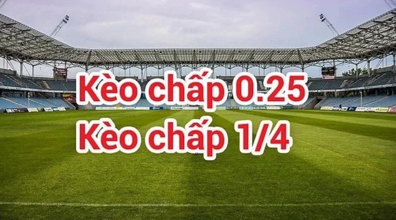 Định nghĩa về Kèo Chấp 1/4 Betvisa là gì?